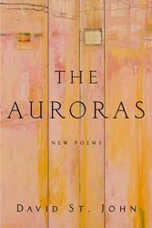 Cover Art for 9780062088482, The Auroras by David St. John