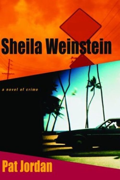Cover Art for 9780786711918, a.k.a. Shelia Weinstein: A Novel of Crime by Pat Jordan
