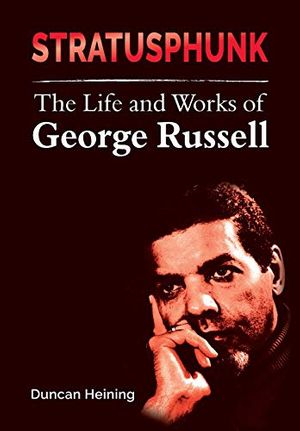 Cover Art for 9781527278059, Stratusphunk: The Life and Works of George Russell by Duncan A. Heining