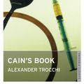 Cover Art for 9781847493606, Cain's Book by Alexander Trocchi