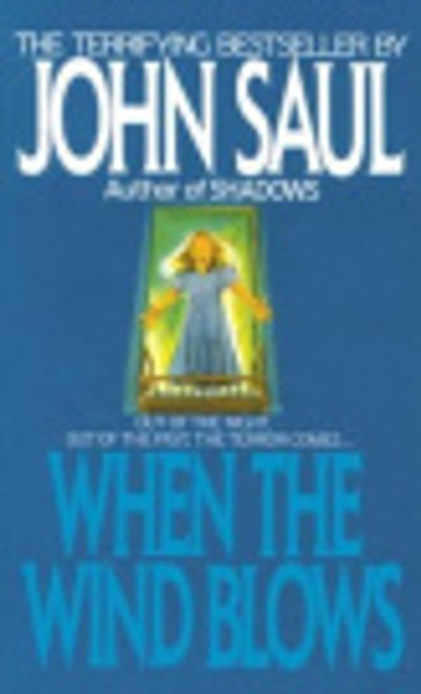 Cover Art for 9780307768278, When the Wind Blows by John Saul