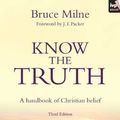 Cover Art for B01C9KYLL2, Know the Truth by Bruce Milne