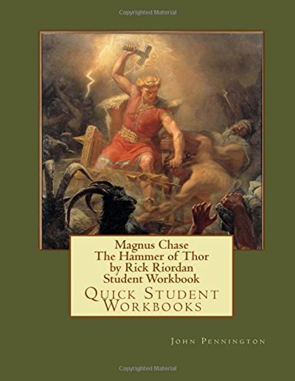 Cover Art for 9781545463130, Magnus Chase The Hammer of Thor by Rick Riordan Student Workbook: Quick Student Workbooks by John Pennington