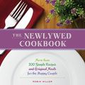 Cover Art for 9781402278266, The Newlywed Cookbook by Robin Miller