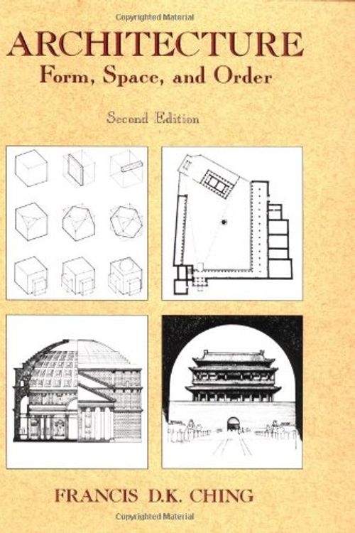 Cover Art for 9780471752165, Architecture: Form, Space, & Order by Francis D. k. Ching