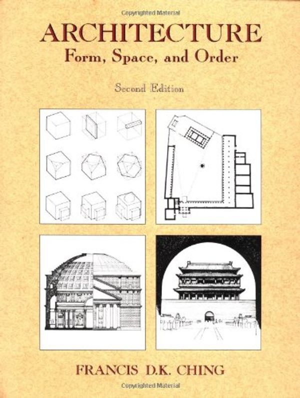 Cover Art for 9780471752165, Architecture: Form, Space, & Order by Francis D. k. Ching