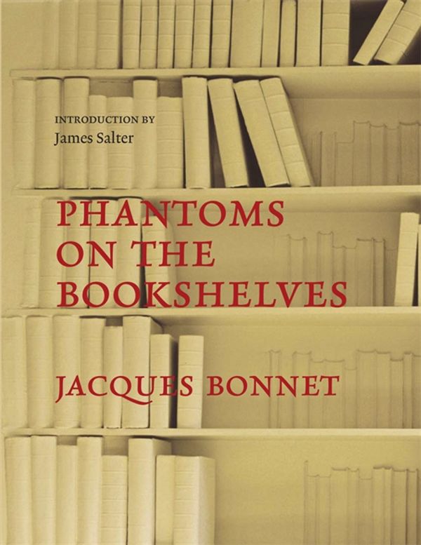 Cover Art for 9781906694586, Phantoms on the Bookshelves by Jacques Bonnet