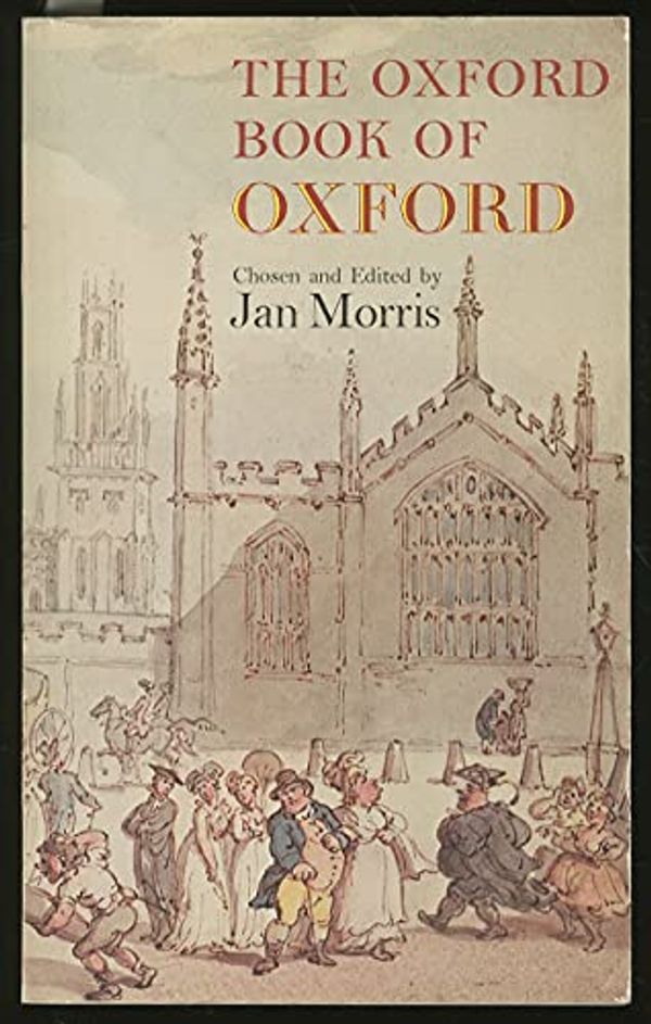 Cover Art for 9780192814241, Oxford Book of Oxford Pb (Oxford paperbacks) by Jan Morris