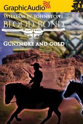 Cover Art for 9781599503875, Gunsmoke and Gold by William W. Johnstone
