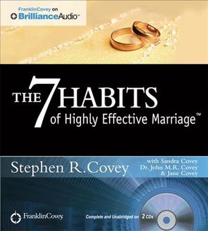 Cover Art for 9781455892921, The 7 Habits of Highly Effective Marriage by Stephen R. Covey