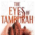 Cover Art for B07MHFW8PV, The Eyes of Tamburah (Archives of the Invisible Sword Book 1) by Maria V. Snyder