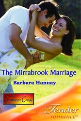 Cover Art for 9780263842401, The Mirrabrook Marriage (Tender Romance) by Barbara Hannay