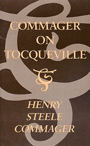Cover Art for 9780826208972, Commager on Tocqueville by Henry Steele Commager