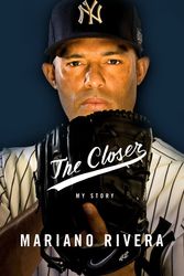 Cover Art for 9780316400732, The Closer by Mariano Rivera