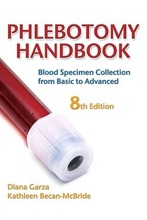 Cover Art for 9780135134245, Phlebotomy Handbook by Garza EdD (ASCP) CM, Diana, MLS, Becan-McBride EdD (ASCP) CM, Kathleen, MLS