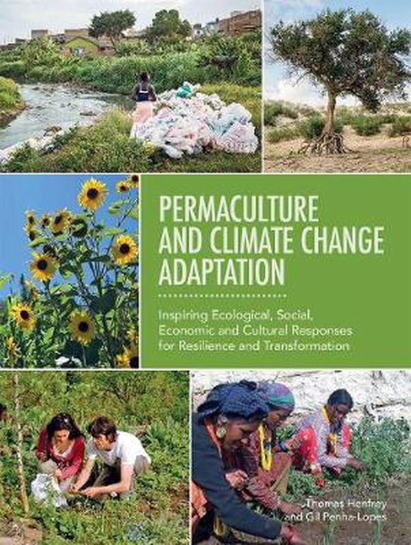 Cover Art for 9781856232753, Permaculture and Climate Change Adaptation by Thomas Henfrey