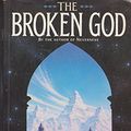 Cover Art for 9780002552462, The Broken God (Requiem for Homo Sapiens) by David Zindell