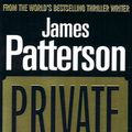 Cover Art for 9780099594635, PrivateThe World's Most Exclusive Detective Agency by James Patterson