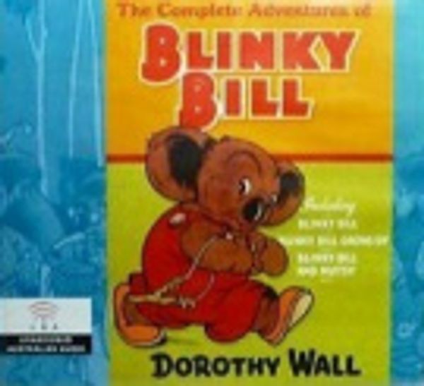 Cover Art for 9781742127156, The Complete Adventures of Blinky Bill by Dorothy Wall, Matt Moore
