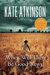 Cover Art for 9780307372185, When Will There Be Good News? by Kate Atkinson