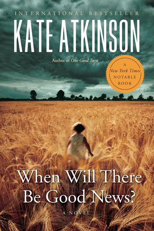 Cover Art for 9780307372185, When Will There Be Good News? by Kate Atkinson