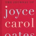 Cover Art for 9780061227981, The Journal of Joyce Carol Oates: 1973-1982 by Joyce Carol Oates