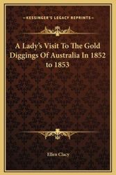 Cover Art for 9781169253483, A Lady's Visit to the Gold Diggings of Australia in 1852 to 1853 by Ellen Clacy