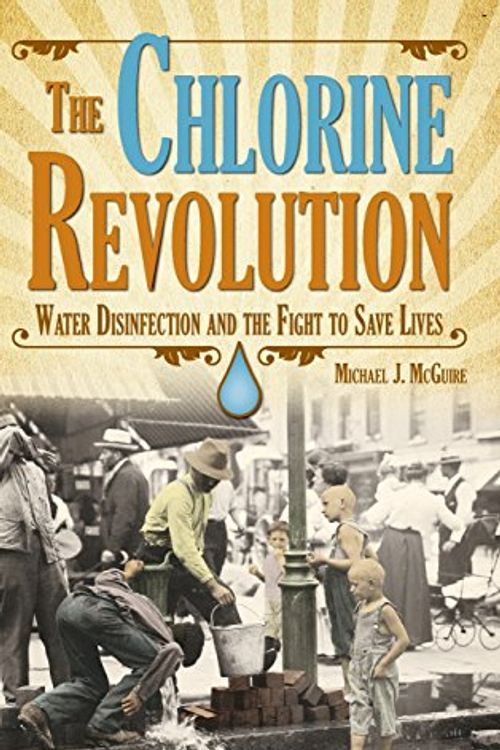 Cover Art for 9781583219201, The Chlorine Revolution by Michael J. McGuire