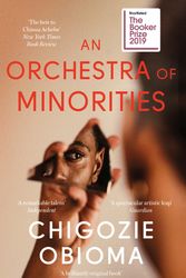 Cover Art for 9780349143187, An Orchestra of Minorities by Chigozie Obioma