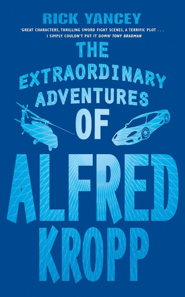 Cover Art for 9780747584391, Extraordinary Adventures of Alfred Kropp by Rick Yancey