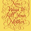 Cover Art for 9780670918164, New Ways to Kill Your Mother by Colm T?ib?n Colm T[ibn
