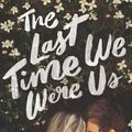 Cover Art for 9780062402493, The Last Time We Were Us by Leah Konen