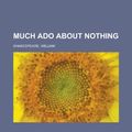 Cover Art for 9781153742078, Much Ado About Nothing (Paperback) by William Shakespeare