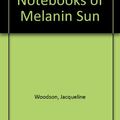 Cover Art for 9780590458801, From the Notebooks of Melanin Sun by Jacqueline Woodson