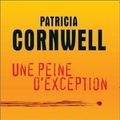 Cover Art for 9782744185748, Une peine d'exception by PATRICIA CORNWELL