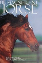 Cover Art for 9781407515953, The Magnificent Horse by Bob Langrish, Nicola Jane Swinney