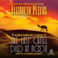 Cover Art for 9781436142120, The Last Camel Died at Noon by Elizabeth Peters