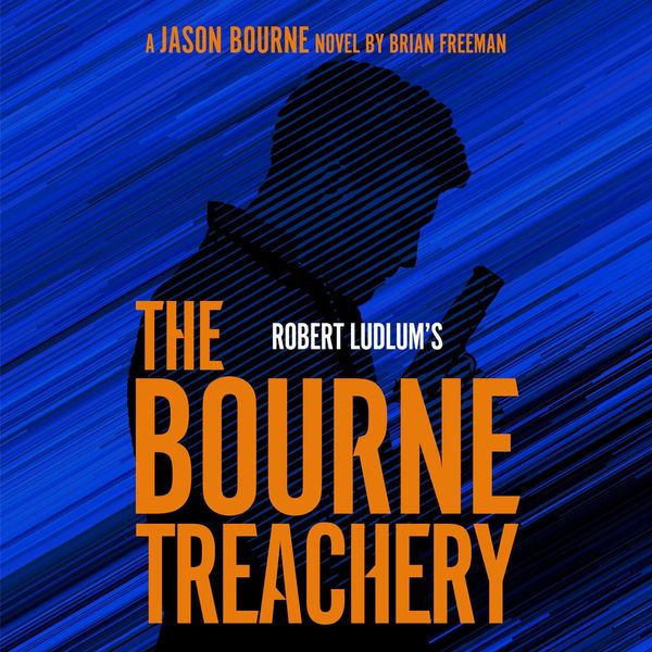 Cover Art for 9780593408933, Bourne Treachery by Brian Freeman, Robert Ludlum