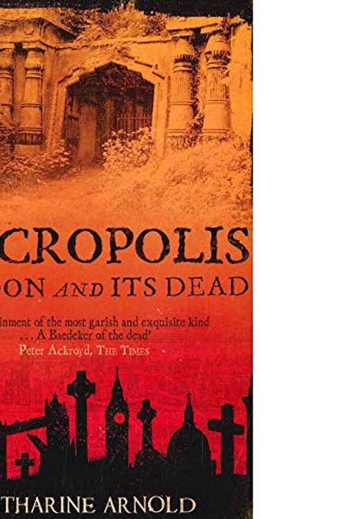 Cover Art for 9780743268332, Necropolis by Catharine Arnold