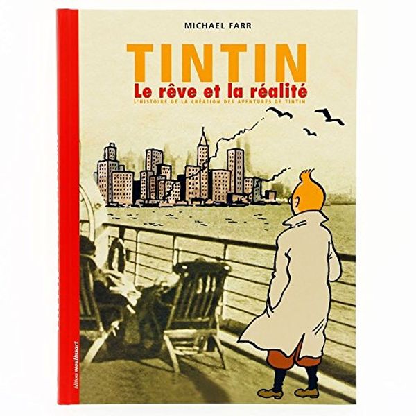 Cover Art for 9782930284583, Tintin : Le rêve et la réalité : L'histoire de la création des aventures de Tintin by Michael Farr