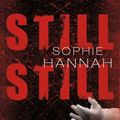 Cover Art for 9783404159796, Still, still: Psychothriller by Sophie Hannah
