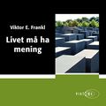 Cover Art for B07737KRVH, Livet må ha mening [Man's Search for Meaning] by Viktor E. Frankl