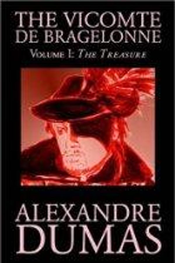 Cover Art for 1230000114634, The Vicomte de Bragelonne by Alexandre Dumas