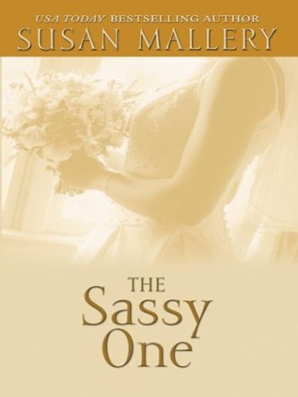 Cover Art for 9780786261758, The sassy one by Susan Mallery