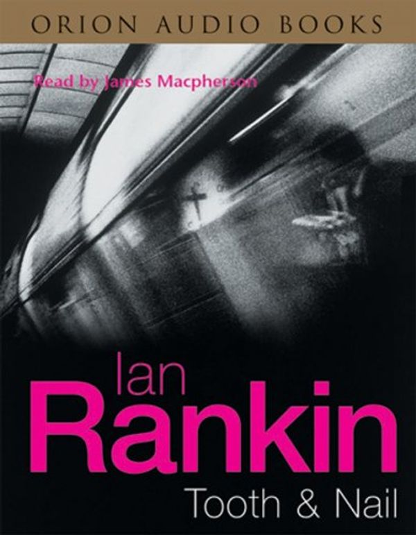 Cover Art for 9780752856810, Tooth and Nail by Ian Rankin