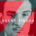 Cover Art for 9780739354544, Agent Zigzag by Ben MacIntyre