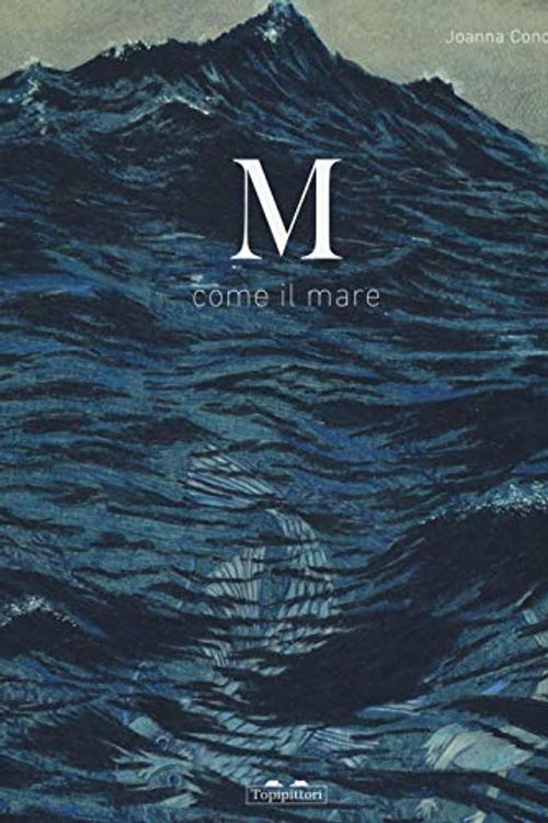 Cover Art for 9788833700359, M come il mare. Ediz. a colori by Joanna Concejo