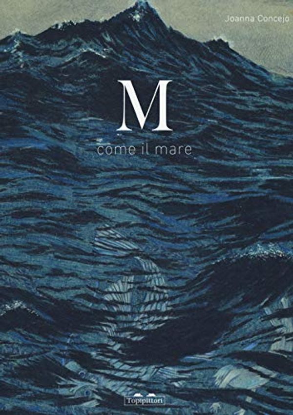 Cover Art for 9788833700359, M come il mare. Ediz. a colori by Joanna Concejo