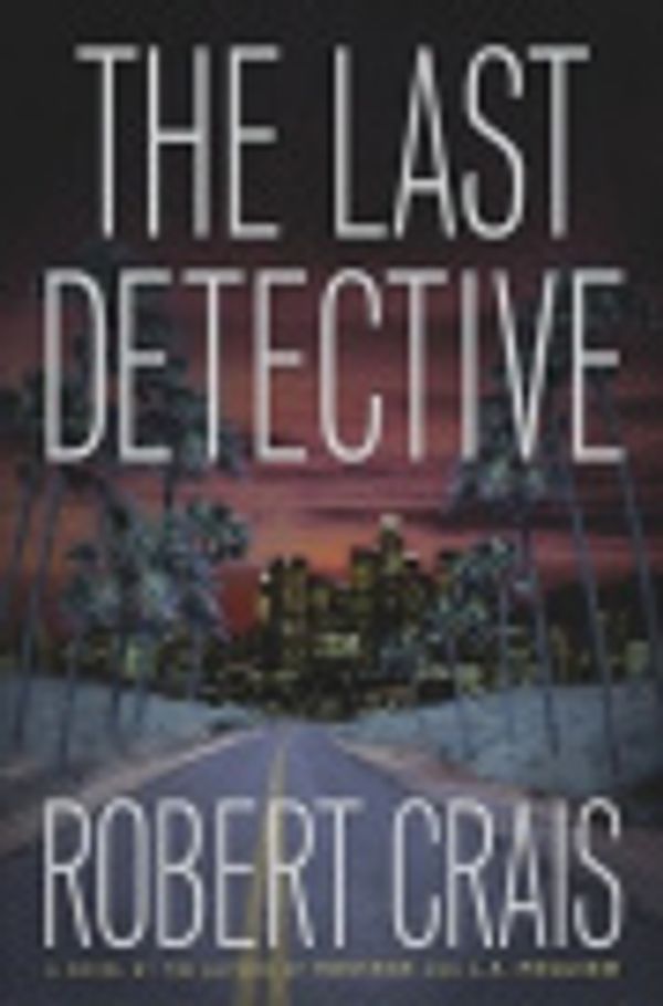 Cover Art for 9785551239284, The Last Detective by Robert Crais