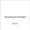 Cover Art for 9781404317406, The Master of the World by Jules Verne